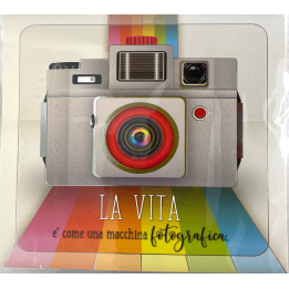 La vita è come una macchina fotografica - Biglietti Augurali
